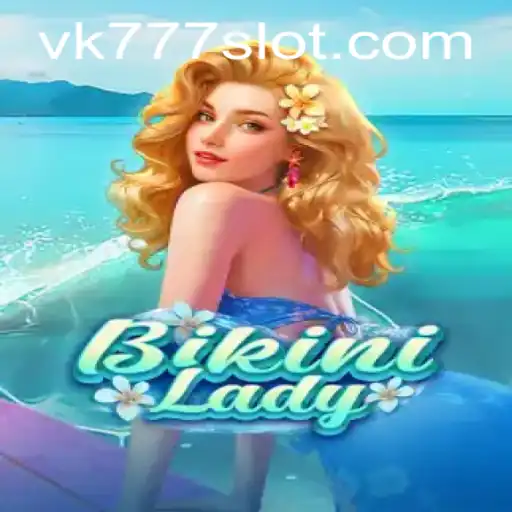 Experience the Excitement of BikiniLady with VK777