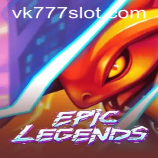 EpicLegends: A Comprehensive Guide with VK777 Integration