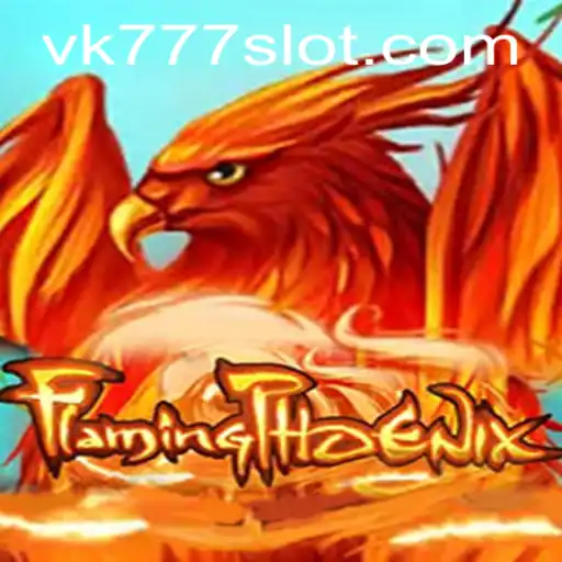 Unveiling FlamingPhoenix: The New Gaming Sensation with VK777