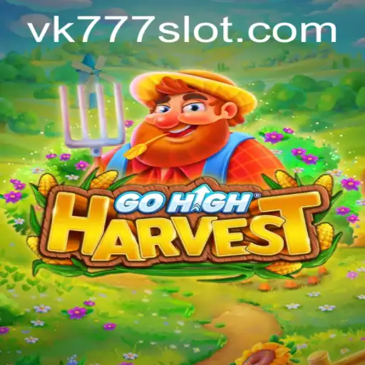 GoHighHarvest: A Captivating Adventure with VK777