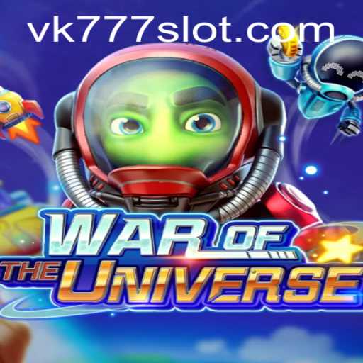 WAROFTHEUNIVERSE: Unveiling the Epic Battle Strategy Game with VK777